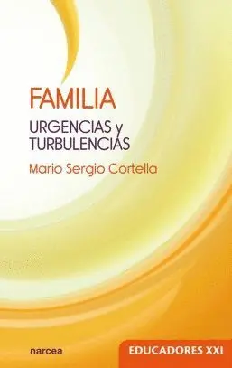 FAMILIA: URGENCIAS Y TURBULENCIAS