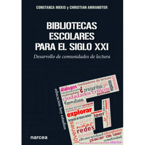 BIBLIOTECAS ESCOLARES PARA EL SIGLO XXI: DESARROLLO DE COMUNIDADES DE LECTURA