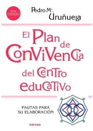 EL PLAN DE CONVIVENCIA DEL CENTRO EDUCATIVO. PAUTAS PARA SU ELABORACIÓN