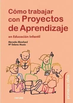 CÓMO TRABAJAR CON PROYECTOS DE APRENDIZAJE EN EDUCACIÓN INFANTIL