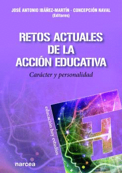 RETOS ACTUALES DE LA ACCIÓN EDUCATIVA. CARÁCTER Y PERSONALIDAD