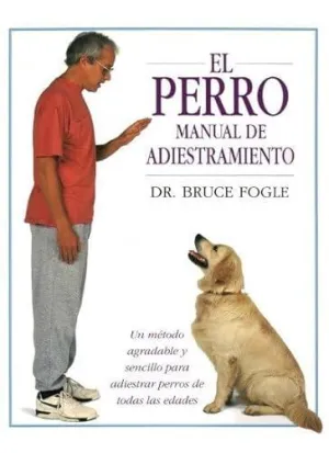 Perro,El Nuevo Manual de Adiestramiento