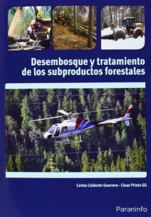 DESEMBOSQUE Y TRATAMIENTO DE LOS SUBPRODUCTOS