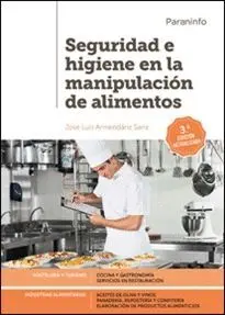 SEGURIDAD E HIGIENE EN LA MANIPULACIÓN DE ALIMENTOS SEGURIDAD E HIGIENE EN LA MANIPULACIÓN DE ALIMENTOS