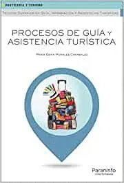 PROCESOS DE GUÍA Y ASISTENCIA TURÍSTICA PROCESOS DE GUÍA Y ASISTENCIA TURÍSTICA