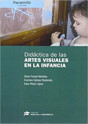 DIDACTICA DE LAS ARTES VISUALES EN LA INFANCIA