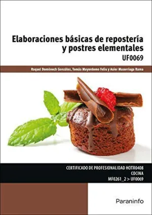 ELABORACIONES BÁSICAS DE REPOSTERÍA Y POSTRES ELEMENTALES UF0069