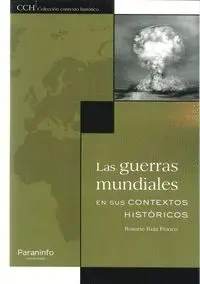 LAS GUERRAS MUNDIALES EN SU CONTEXTOS HISTÓRICOS LAS GUERRAS MUNDIALES EN SU CONTEXTOS HISTÓRICOS