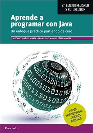 APRENDE A PROGRAMAR CON JAVA: UN ENFOQUE PRÁCTICO PARTIENDO DE CERO