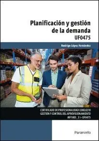 PLANIFICACIÓN Y GESTIÓN DE LA DEMANDA: UF0475 PLANIFICACIÓN Y GESTIÓN DE LA DEMANDA: UF0475