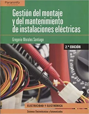 GESTIÓN DEL MONTAJE Y DEL MANTENIMIENTO DE INSTALACIONES ELÉCTRICAS