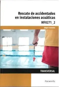 RESCATE DE ACCIDENTADOS EN INSTALACIONES ACUÁTICAS.