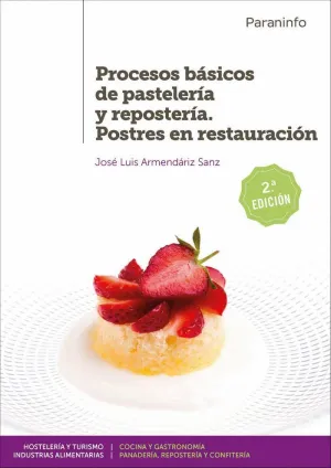 PROCESOS BÁSICOS DE PASTELERÍA Y REPOSTERÍA.<BR>