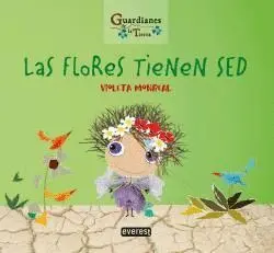 Las Flores Tienen Sed.