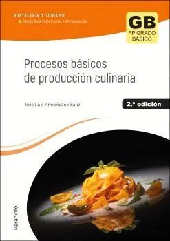 PROCESOS BÁSICOS DE PRODUCCIÓN CULINARIA. CICLO FORMATIVO DE GRADO BÁSICO