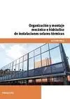 ORGANIZACION Y MONTAJE MECANICO E HIDRAULICO DE INSTALACIONES SOLARES TERMICAS