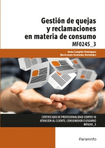 GESTIÓN DE QUEJAS Y RECLAMACIONES EN MATERIA DE CONSUMO: MF0245_3