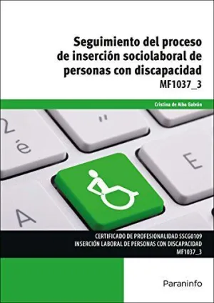 SEGUIMIENTO DEL PROCESO DE INSERCIÓN SOCIOLABORAL DE PERSONAS CON DISCAPACIDAD: CERTIFICADOS DE PROF