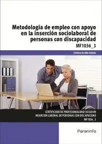 METODOLOGÍA DE EMPLEO CON APOYO EN LA INSERCIÓN SOCIOLABORAL DE PERSONAS CON DISCAPACIDAD. MF1036_3