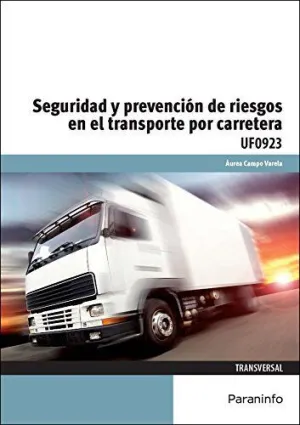 SEGURIDAD Y PREVENCION DE RIESGOS EN EL TRANSPORTE POR CARRETERA