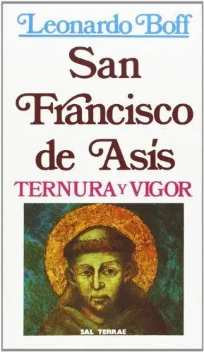 San Francisco de Asis. Ternura y Vigor