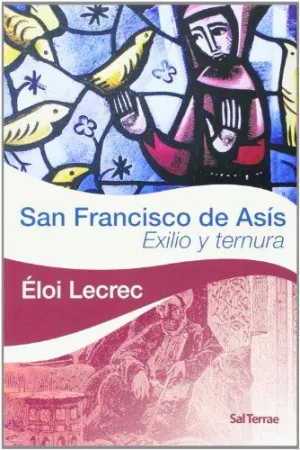 SAN FRANCISCO DE ASIS. EXILIO Y TERNURA
