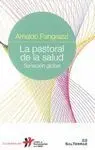 LA PASTORAL DE LA SALUD: SANACIÓN GLOBAL