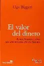 EL VALOR DEL DINERO : BANCA, FINANZAS Y ÉTICA MÁS ALLÁ DEL MITO DEL CRECIMIENTO