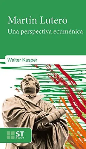 MARTIN LUTERO: UNA PERSPECTIVA ECUMENICA