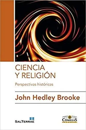 CIENCIA Y RELIGION: PERSPECTIVAS HISTORICAS