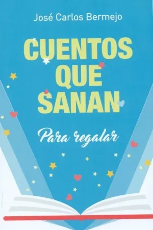 CUENTOS QUE SANAN, PARA REGALAR