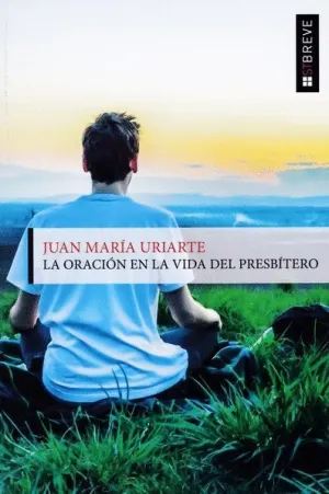 LA ORACIÓN EN LA VIDA DEL PRESBÍTERO
