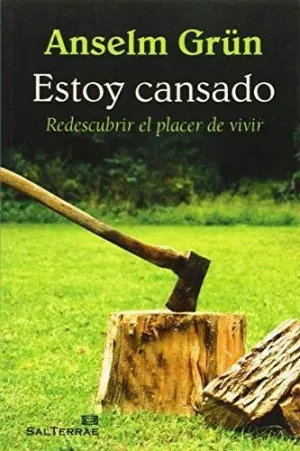 ESTOY CANSADO: REDESCUBRIR EL PLACER DE VIVIR