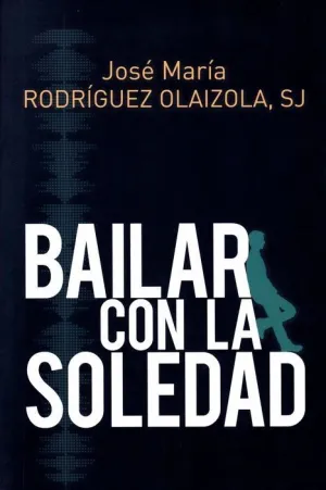 BAILAR CON LA SOLEDAD