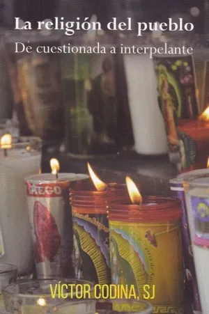 LA RELIGION DEL PUEBLO. DE CUESTIONADA A INTERPELANTE