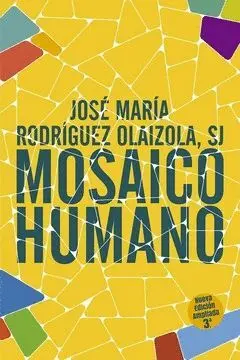MOSAICO HUMANO. NUEVA EDICIÓN AMPLIADA
