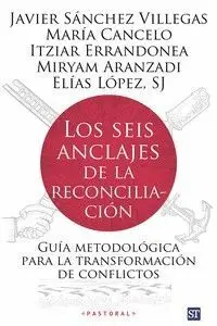 LOS SEIS ANCLAJES DE LA RECONCILIACIÓN.<BR>