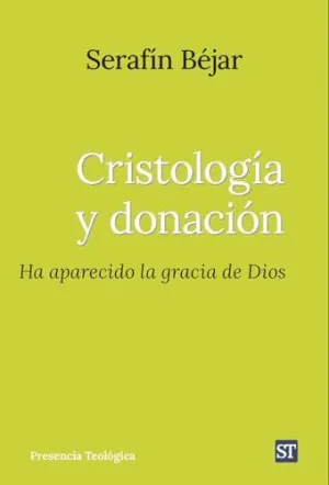 CRISTOLOGA Y DONACION. HA APARECIDO LA GRACIA DE DIOS