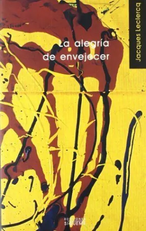 ALEGRIA DE ENVEJECER, LA