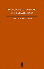 TEOLOGIA DE LOS MISTERIOS DE LA VIDA DE JESUS.