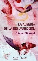 LA ALEGRÍA DE LA RESURRECIÓN