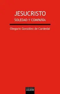 JESUCRISTO: SOLEDAD Y COMPAÑIA