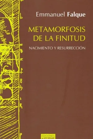 METAMORFOSIS DE LA FINITUD. NACIMIENTO RESURRECCION