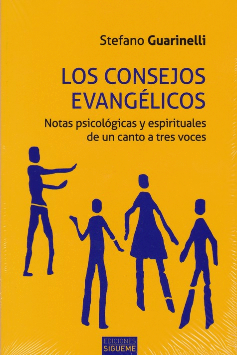 LOS CONSEJOS EVANGELICOS: NOTAS PSICOLOGICAS Y ESPIRITUALES DE UN CANTO A TRES VOCES