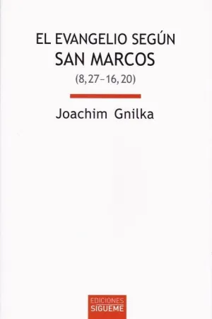 EVANGELIO SEGUN SAN MARCOS (8,27 - 16,20)