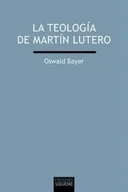 TEOLOGIA DE MARTIN LUTERO, LA