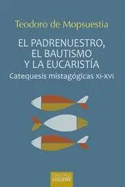 EL PADRENUESTRO, EL BAUTISMO Y LA EUCARISTIA: <BR>