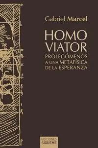 HOMO VIATOR. PROLEGOMENOS A UNA METAFISICA DE LA ESPERANZA