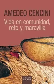 VIDA EN COMUNIDAD, RETO Y MARAVILLA.