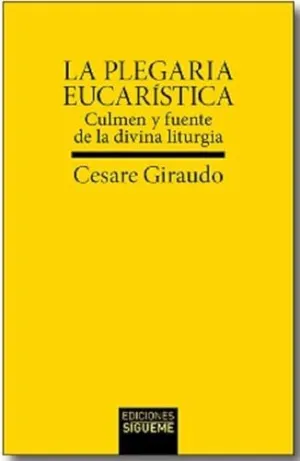 PLEGARIA EUCARÍSTICA, LA PLEGARIA EUCARÍSTICA, LA